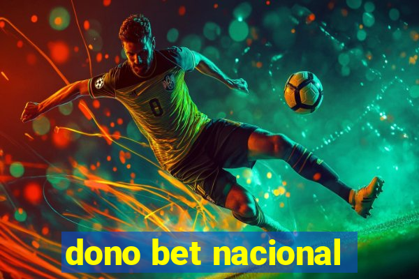 dono bet nacional